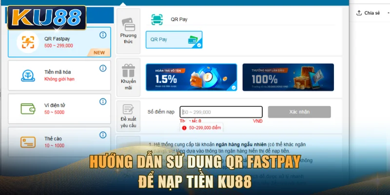 Tối ưu quy trình nạp tiền KU88 bằng QR Fastpay